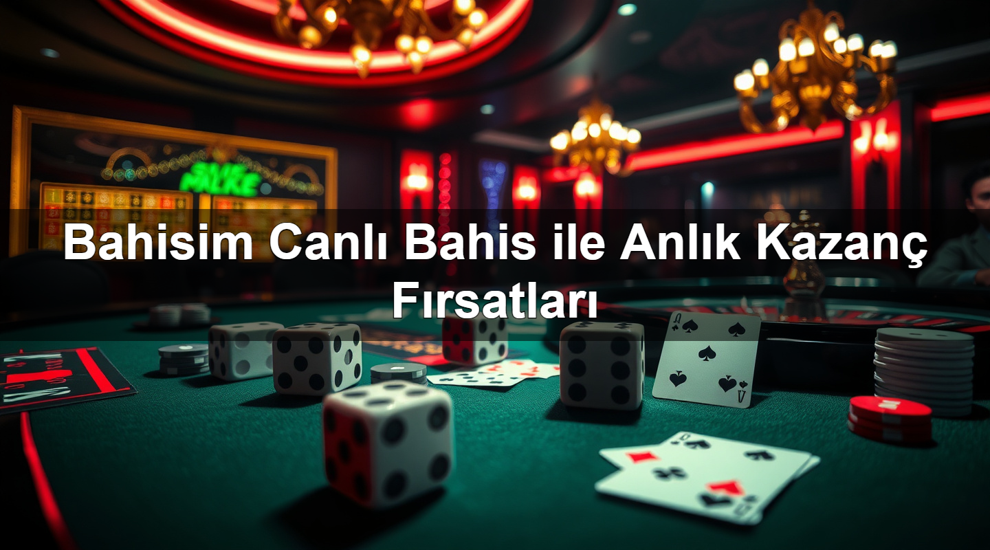 bahisim canl bahis ile anl k kazan f rsatlar 1784189491012